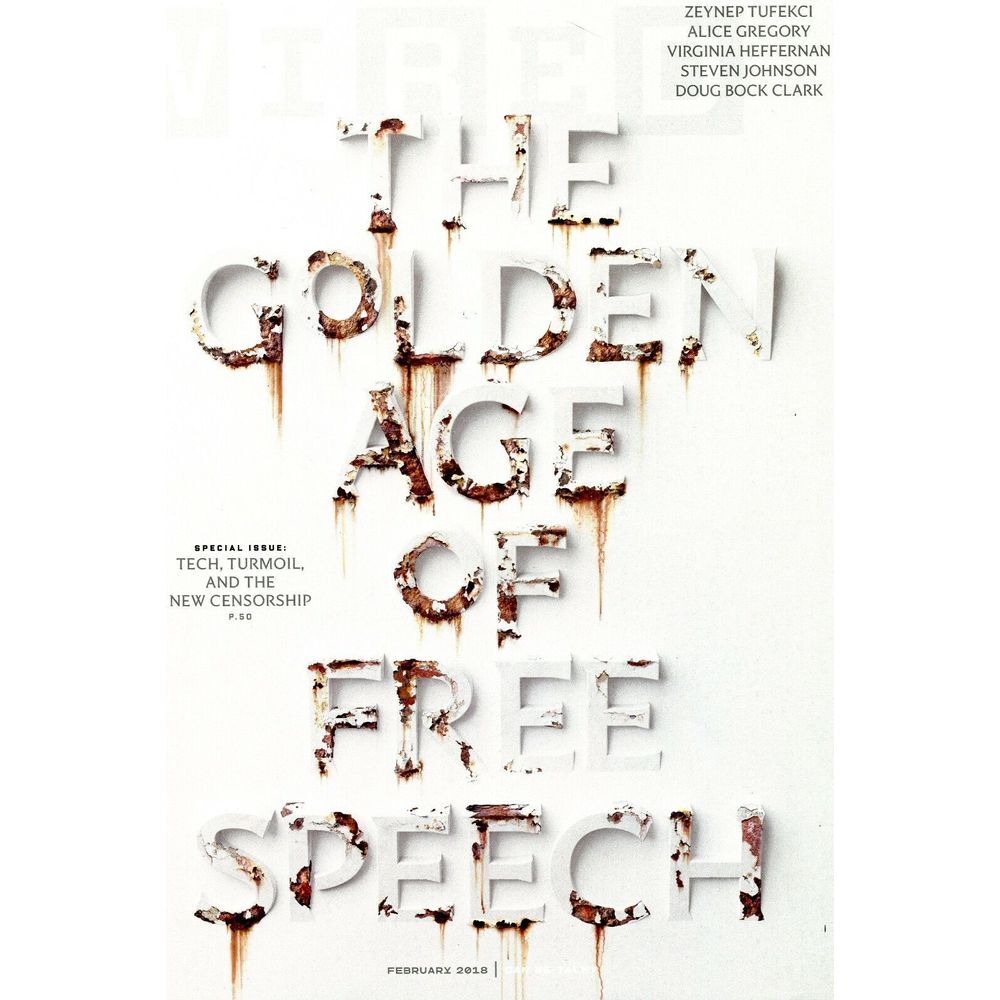 Wired Magazine February‎ 2018 The Golden Age of Free Speech